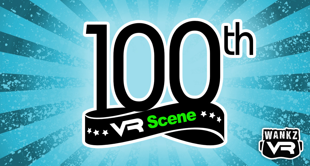100 VR Scenes at WankzVR