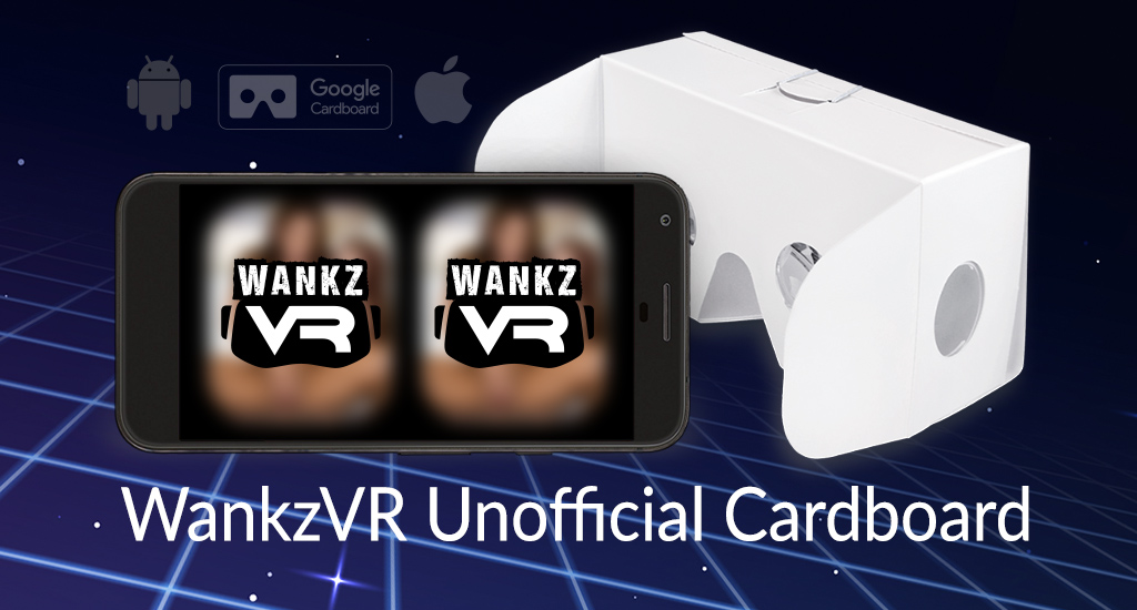 WankzVR Unofficial Cardboard - Free VR Headsets