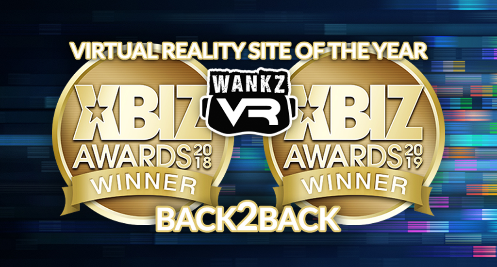 WankzVR - Virtual Reality Site of the Year - 2019 XBIZ Awards